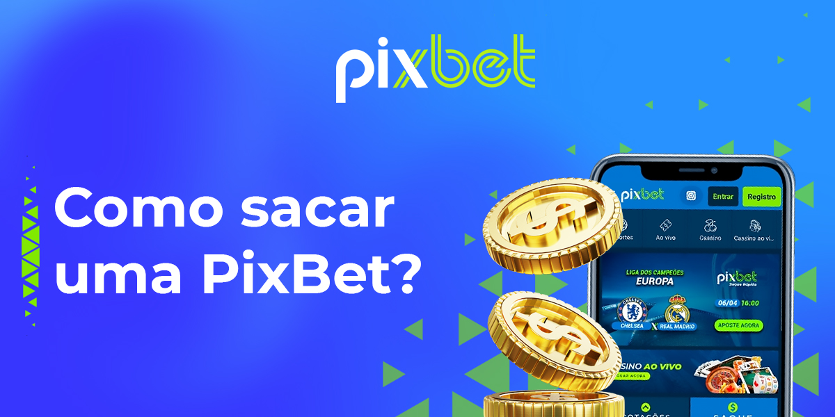 Como os usuários brasileiros podem sacar do Pix Bet