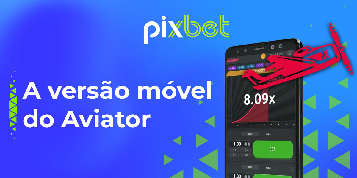 Como jogar Aviator na Pixbet usando seu celular