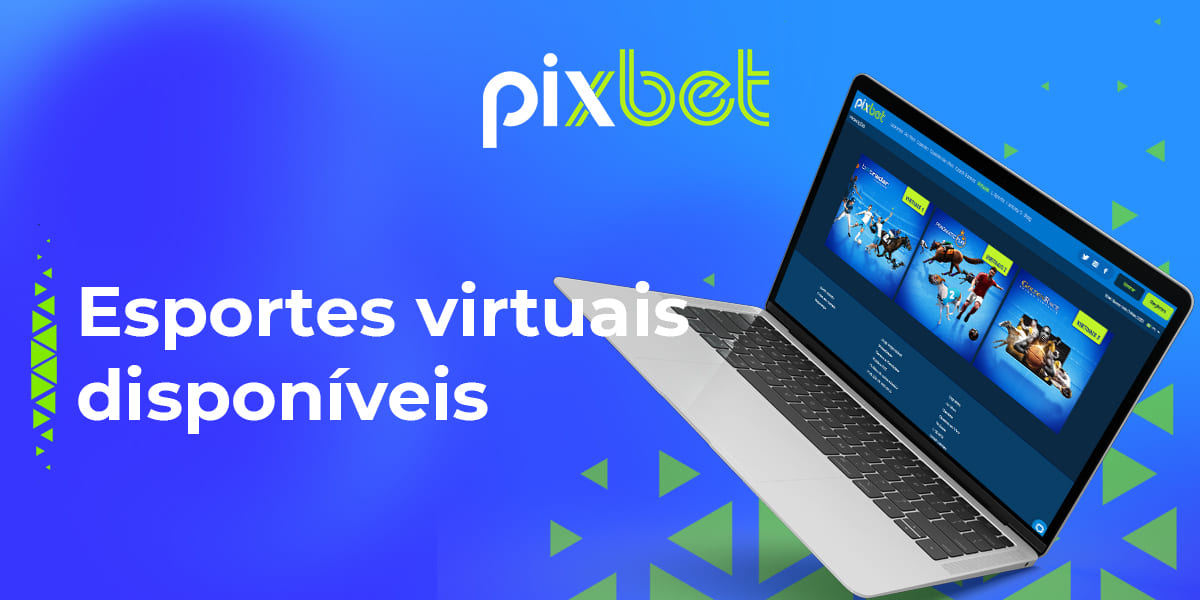 Quais esportes virtuais estão disponíveis para apostas em PixBet