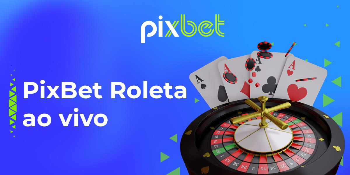 Jogar roleta no PixBet no modo ao vivo