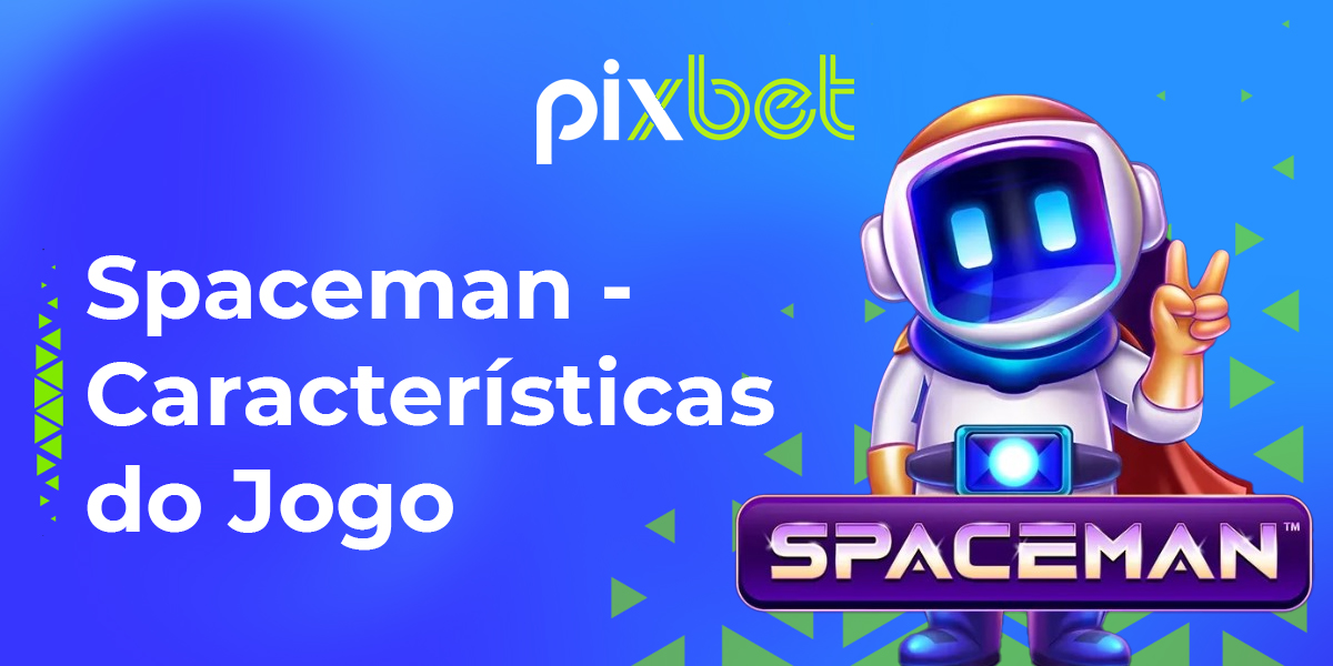 Todas as características dos jogos de cassino spaceman.