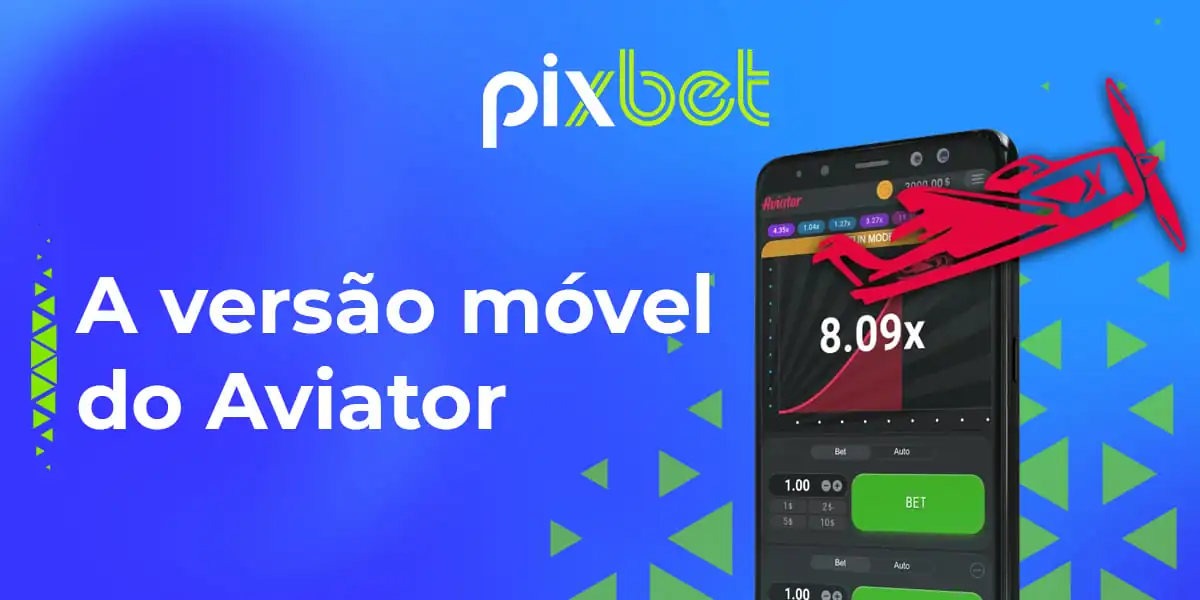 Como jogar Aviator na Pixbet usando seu celular