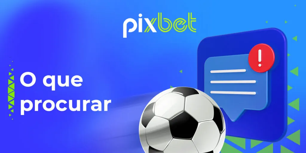 O que os clientes brasileiros devem observar ao apostar em pixbet futebol 